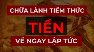 Chữa Lành Tiềm Thức Thu Hút Tiền Bạc Khách Hàng Ngay Lập Tức I Sức Mạnh Tiềm Thức Luật Hấp Dẫn