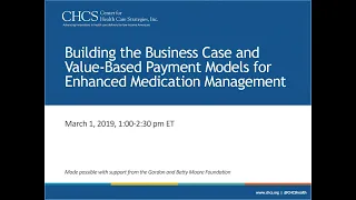 Building the Business Case and Value-Based Payment Models for Enhanced Medication Management