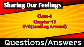 Sharing Our Feelings Class 3 Chapter‐13 EVS Question-Answers @NCERTTHEMIND