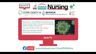 #mhTV episode 43 - The COVID-19 vaccination and severe mental illness
