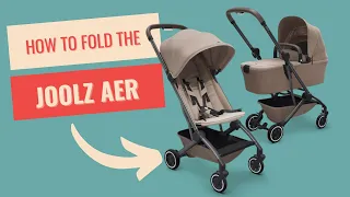 How to fold the Joolz Aer!