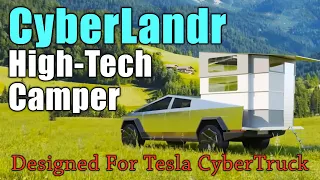 CyberLandr Camper: Tesla CyberTruck High-Tech RV!