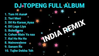 DJ TOPENG FULL ALBUM TERBARU - TUM HI AANA | TERI MERI | DIL KO KARAAR AYAA | VIRAL TIKTOK