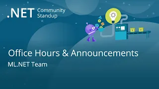 Machine Learning Community Standup - Office Hours & Announcements