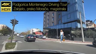 Podgorica Montenegro Crna Gora Driving Tour March 2023 - Zabjelo, preko Morače, magistrala