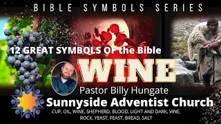 "Symbols: Wine" Pastor Billy Hungate