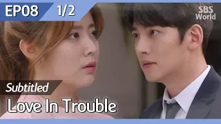 [CC/FULL] Love in Trouble EP08 (1/2) | 수상한파트너