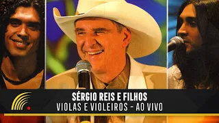 Sérgio Reis & Filhos - Violas E Violeiros - Show Completo