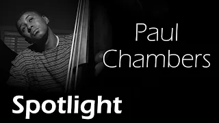 Spotlight #10: Paul Chambers