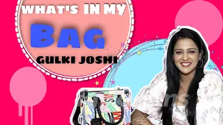 WHAT’S IN MY BAG || GULKI JOSHI ||