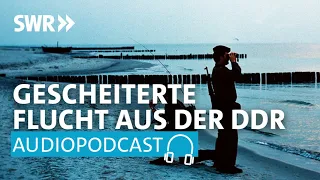 Gescheiterte Flucht aus der DDR – „Grenzverletzer“ und ihre Routen | SWR2 Wissen Podcast