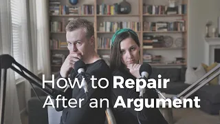 How to Repair After an Argument