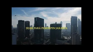 Melawan Lupa  - Jejak Para Pemimpin Jakarta