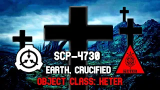 SCP-4730 Earth Crucified - A Powerful SCP Foundation From Another Dimension Arrive!