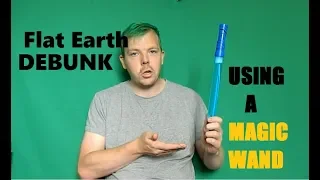 Flat Earth Debunk Using ''Magic Wand''