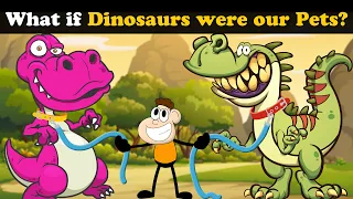 What if Dinosaurs were our Pets? + more videos | #aumsum #kids #science #education #whatif