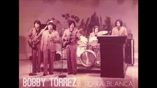 Bobby Torrez y Tierra Blanca   Odiame
