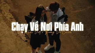 Chạy Về Nơi Phía Anh (Lofi Ver) - Khắc Việt x Thương Võ Cover | Bên em là nơi an toàn nhất rồi...