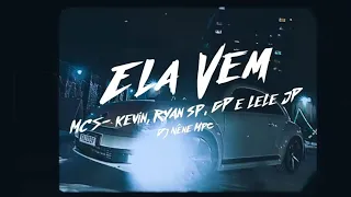 MC Kevin Feat MC GP, Ryan SP, Lele JP - ELA VEM Prod. (Vídeo Clipe Oficial) DJ Nenê