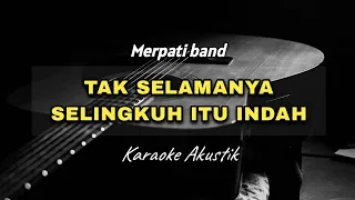 MERPATI BAND - TAK SELAMANYA SELINGKUH ITU INDAH [ KARAOKE AKUSTIK ]