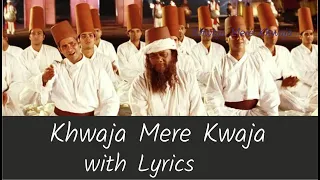 khwaja Mere Khwaja With Lyrics | A R Rehman | Javed Akhtar | Jodha Akhbar