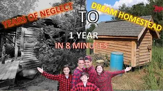 Family turns NEGLECTED 15 Acres into their DREAM HOMESTEAD // ONE year in EIGHT MINUTES