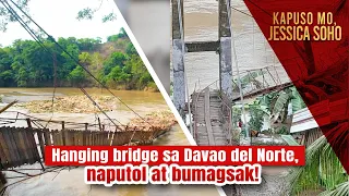 Hanging bridge sa Davao del Norte, naputol at bumagsak! | Kapuso Mo, Jessica Soho