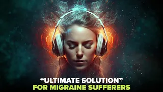 INSTANT HEADACHE & MIGRAINE RELIEF: Soothing Music to Calm the Nerves and Reduce Pain Binaural Beats