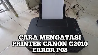 cara mengatasi printer canon g2010 error p08