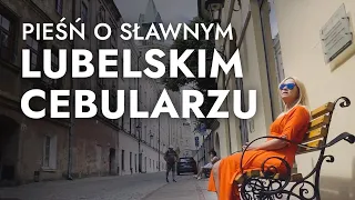 Bujaj się z Kaśką po Lubelszczyźnie - Pieśń o sławnym lubelskim cebularzu