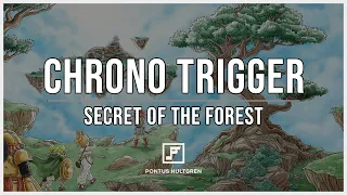 Chrono Trigger | Secret of the Forest [Arrangement]