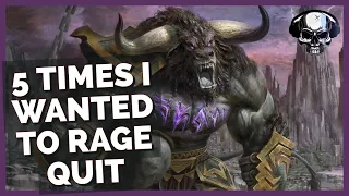 Five Times I Wanted To Rage Quit