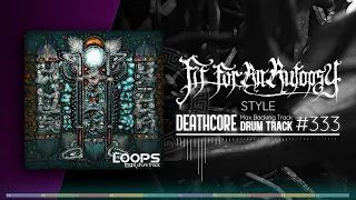 Deathcore Drum Track / Fit For An Autopsy Style / 120 bpm