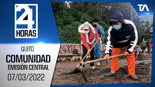 Noticias Quito: Noticiero 24 Horas 07/03/2022 (De la Comunidad - Emisión Central)