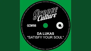 Satisfy Your Soul (Extended Mix)