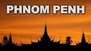 Cambodia's Phnom Penh, the Pearl of Asia