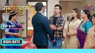 Kartik refuses to marry Lakshmi | Mangal Lakshmi | मंगल लक्ष्मी | Ep. 67 | Highlights