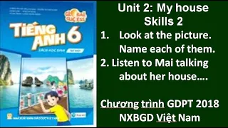 Bài nghe tiếng Anh 6 Global Success - Unit 2: My house - Skills 2 - Listening.