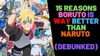 15 Reasons Boruto Is WAY Better Than Naruto Debunked