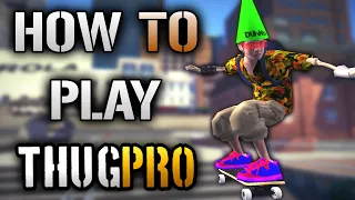 How to Get Better at THUG Pro!