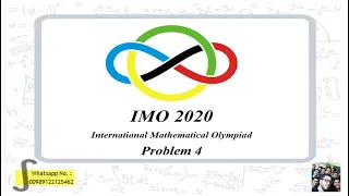 IMO 2020 problem 4 solution day 2 (International Mathematical Olympiad) - fourth question - math