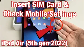 iPad Air 5 (2022): How to Insert SIM Card & Check Mobile Settings