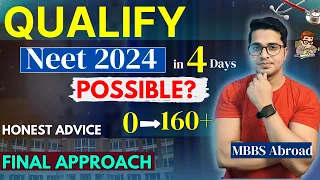 Can i Qualify Neet 2024 in 3 days from Zero | How to Score 160+ in Neet | How to Qualify Neet 2024