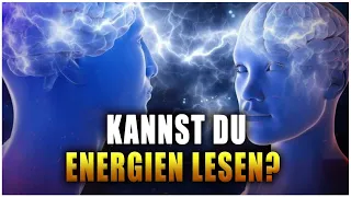 6 Anzeichen, dass du Energien lesen kannst