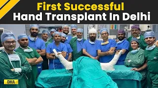 Hand Transplant Delhi: Doctors Perform Delhi's First Ever Successful Hand Transplant