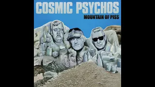 Cosmic Psychos - Mountain Of Piss (Full Album)