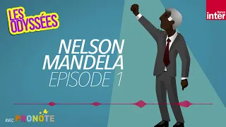 Nelson Mandela, une vie d'injustices - Les Odyssées