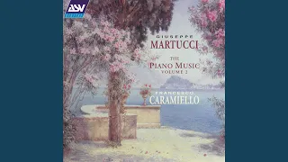 Martucci: 6 Pieces, Op. 44 (1879-1881) - 4. Barcarola