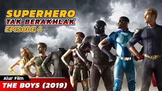 SUPERHERO GA ADA AKHLAQ || ALUR FILM SERIAL THE BOYS ( 2019 ) PART 4