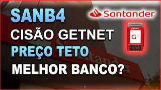 SANB4 | BANCO SANTANDER CISÃO GETNET | VALE A PENA INVESTIR? AÇÕES DE BANCOS PARA DIVIDENDOS SANB11